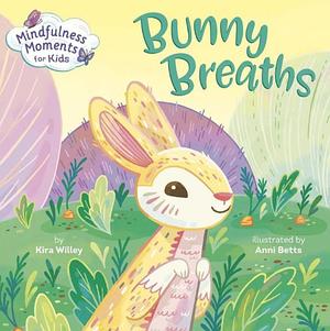 Mindfulness Moments for Kids: Bunny Breaths Mindfulness Moments for Kids: Bunny Breaths