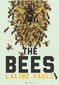 Bees: A Novel, The Bees: A Novel, The