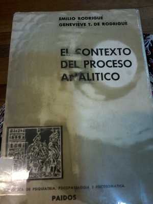 El contexto del proceso psicoanalítico El contexto del proceso psicoanalítico
