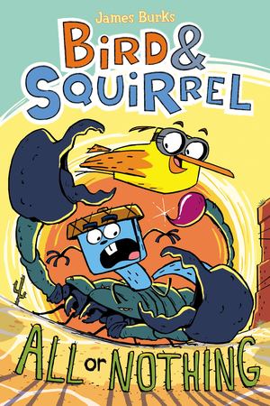 Bird and Squirrel All or Nothing (Bird and Squirrel #6) Bird and Squirrel All or Nothing (Bird and Squirrel #6)