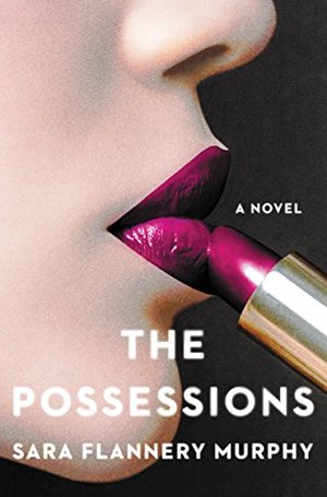 Possessions: A Novel, The Possessions: A Novel, The