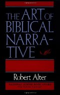 Art Of Biblical Narrative, The Art Of Biblical Narrative, The
