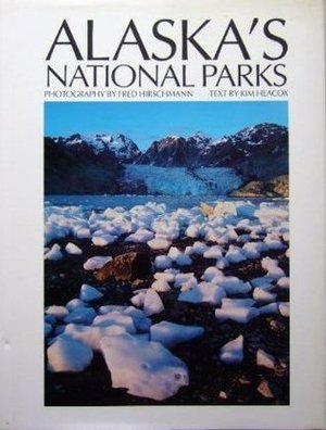 Alaska's National Parks Alaska's National Parks