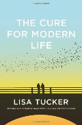 Cure for Modern Life: A Novel, The Cure for Modern Life: A Novel, The