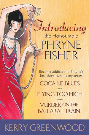 Introducing the Honourable Phryne Fisher Introducing the Honourable Phryne Fisher