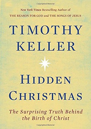 Hidden Christmas: The Surprising Truth Behind the Birth of Christ Hidden Christmas: The Surprising Truth Behind the Birth of Christ