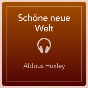 Schöne neue Welt Schöne neue Welt