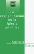 LA Evangelizacion En LA Iglesia Primitiva (Nueva Creacion Series) (Spanish Edition) LA Evangelizacion En LA Iglesia Primitiva (Nueva Creacion Series) (Spanish Edition)