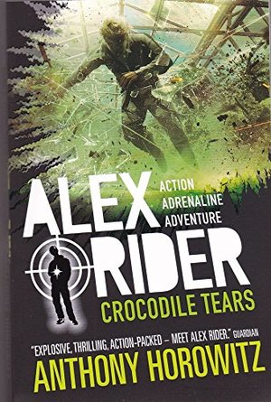 ALEX RIDER MISSION 8: CROCODILE TEARS ALEX RIDER MISSION 8: CROCODILE TEARS