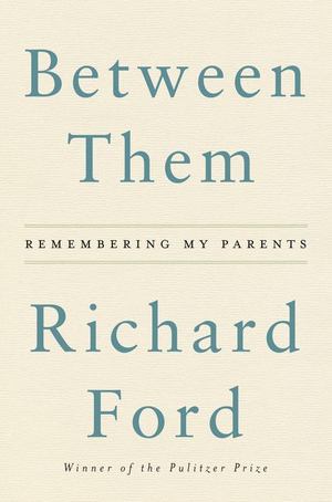Between Them: Remembering My Parents Between Them: Remembering My Parents