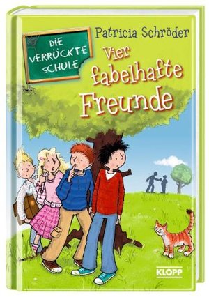 Die Verrückte Schule - Vier fabelhafte Freunde Die Verrückte Schule - Vier fabelhafte Freunde