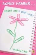 Agnes Parker... Keeping Cool in Middle School Agnes Parker... Keeping Cool in Middle School