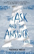 Ask and the Answer (Chaos Walking, #2), The Ask and the Answer (Chaos Walking, #2), The