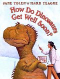 How Do Dinosaurs Get Well Soon? How Do Dinosaurs Get Well Soon?