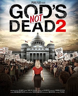 God's Not Dead 2 God's Not Dead 2