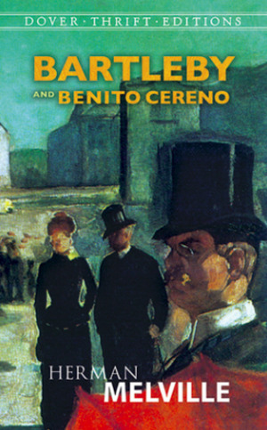 Bartleby and Benito Cereno (Dover Thrift Editions) Bartleby and Benito Cereno (Dover Thrift Editions)