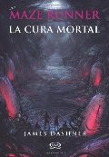 3 - La cura mortal - Maze Runner 3 - La cura mortal - Maze Runner
