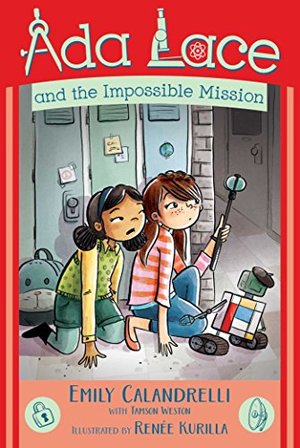 Ada Lace and the Impossible Mission (An Ada Lace Adventure) Ada Lace and the Impossible Mission (An Ada Lace Adventure)