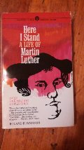 Here I Stand: A Life of Martin Luther Here I Stand: A Life of Martin Luther