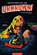Adventures into the Unknown Archives Volume 1 Adventures into the Unknown Archives Volume 1