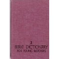 Bible Dictionary for Young Readers Bible Dictionary for Young Readers