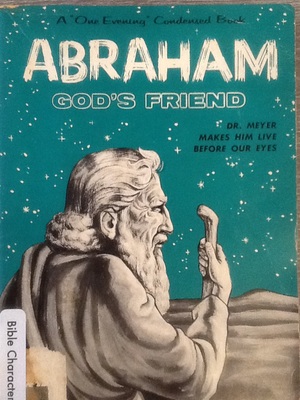 Abraham God's friend Abraham God's friend
