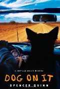 Dog on It: A Chet and Bernie Mystery (Chet and Bernie Mysteries) Dog on It: A Chet and Bernie Mystery (Chet and Bernie Mysteries)