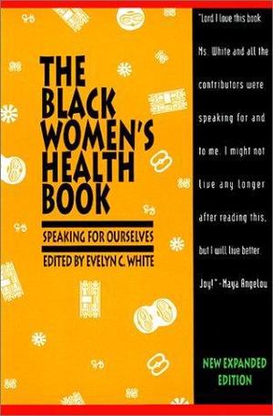 Black Women's Health Book, The Black Women's Health Book, The