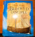 Beloved Disciple: The Life & Ministry of John Beloved Disciple: The Life & Ministry of John