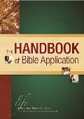 Handbook of Bible Application (Life Application Reference Library), The Handbook of Bible Application (Life Application Reference Library), The