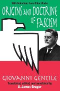Origins and Doctrine of Fascism: With Selections from Other Works Origins and Doctrine of Fascism: With Selections from Other Works
