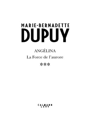 Angélina tome 3 - La Force de l'aurore (Nouvelle édition) Angélina tome 3 - La Force de l'aurore (Nouvelle édition)