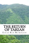 Return of Tarzan: (Edgar Rice Burroughs Classics Collection) (Tarzan Book series) (Volume 2), The Return of Tarzan: (Edgar Rice Burroughs Classics Collection) (Tarzan Book series) (Volume 2), The