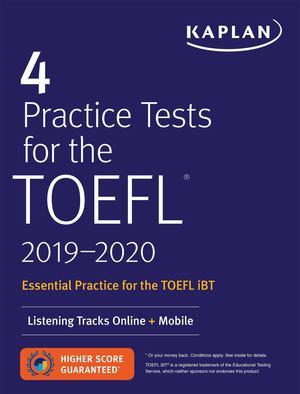 4 Practice Tests for the TOEFL 2019-2020 4 Practice Tests for the TOEFL 2019-2020