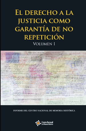 Derecho a la Justicia. Volumen I Derecho a la Justicia. Volumen I