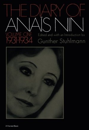 Diary of Anaïs Nin, Vol. 1 : 1931-1934, The Diary of Anaïs Nin, Vol. 1 : 1931-1934, The