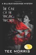 Billibub Baddings and the Case of the Singing Sword Billibub Baddings and the Case of the Singing Sword