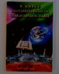 Brief Illustrated Guide to Understanding Islam, A Brief Illustrated Guide to Understanding Islam, A