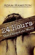 24 Hours That Changed the World 24 Hours That Changed the World
