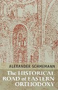 Historical Road of Eastern Orthodoxy, The Historical Road of Eastern Orthodoxy, The