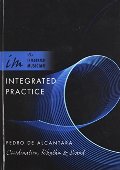 Integrated Practice: Coordination, Rhythm & Sound (The Integrated Musician) Integrated Practice: Coordination, Rhythm & Sound (The Integrated Musician)