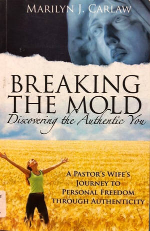 Breaking the Mold Breaking the Mold