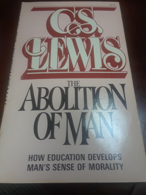 Abolition of Man, The Abolition of Man, The