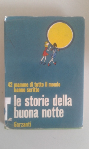 42 mamme di tutto il mondo hanno scritto le storie della buona notte 42 mamme di tutto il mondo hanno scritto le storie della buona notte