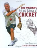 Bob Woolmer's Art and Science of Cricket Bob Woolmer's Art and Science of Cricket