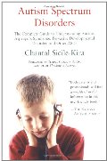 Autism Spectrum Disorders: The Complete Guide to Understanding Autism, Asperger's Syndrome, Pervasive Developmental Disorder, and Other ASDs Autism Spectrum Disorders: The Complete Guide to Understanding Autism, Asperger's Syndrome, Pervasive Developmental Disorder, and Other ASDs