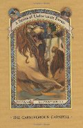 Carnivorous Carnival (A Series of Unfortunate Events, Book 9), The Carnivorous Carnival (A Series of Unfortunate Events, Book 9), The