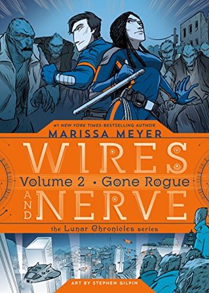 Wires and Nerve, Volume 2: Gone Rogue Wires and Nerve, Volume 2: Gone Rogue