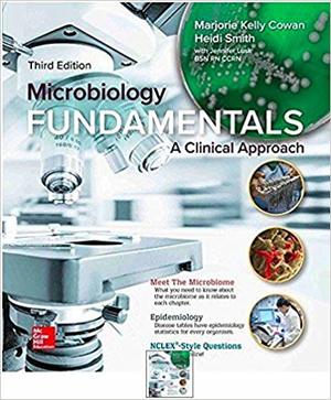 Microbiology Fundamentals; A clinical Aproach (3rd Ed.) Microbiology Fundamentals; A clinical Aproach (3rd Ed.)