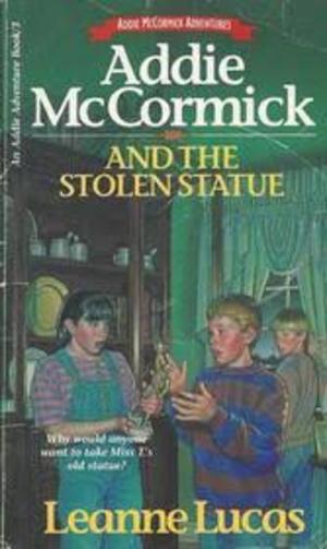 Addie McCormick and the Stolen Statue (Addie Mccormick Adventures, Book 3) Addie McCormick and the Stolen Statue (Addie Mccormick Adventures, Book 3)
